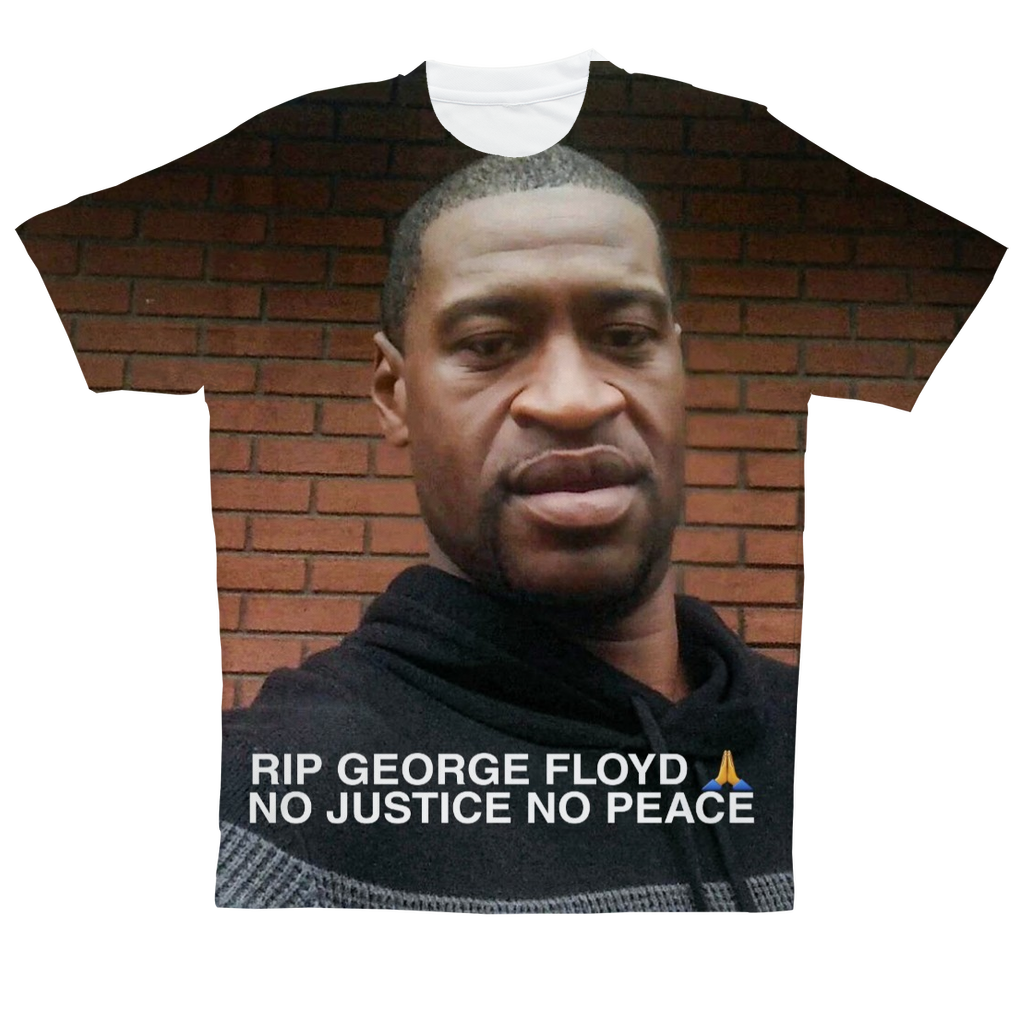 RIP GEORGE FLOYD, NO JUSTICE NO PEACE Tshirt