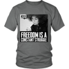 Freedom is a constant struggle T-shirt - Black Legacy