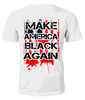Make America Black Again T-shirt - Black Legacy