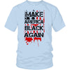 Make America Black Again T-shirt