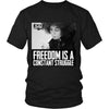 Freedom is a constant struggle T-shirt - Black Legacy